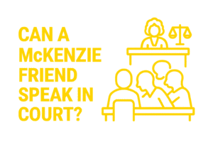 Can a McKenzie Friend Speak in Court